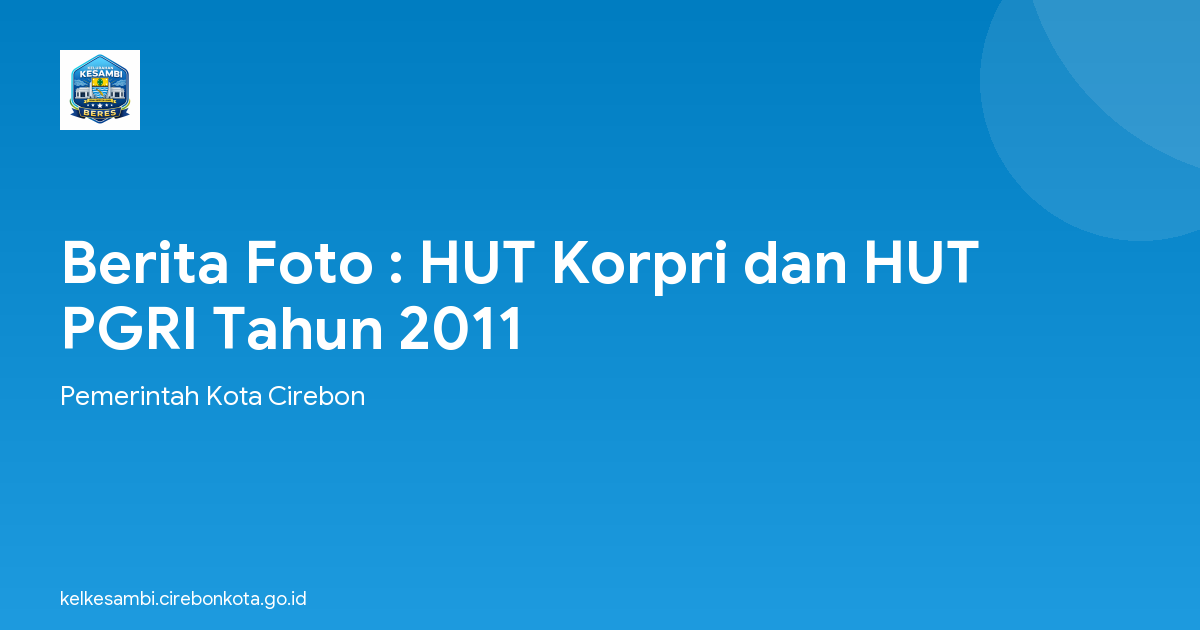 Berita Foto : HUT Korpri dan HUT PGRI Tahun 2011