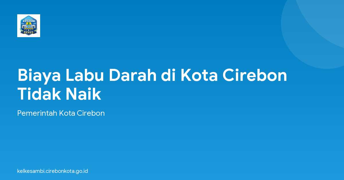 Biaya Labu Darah di Kota Cirebon Tidak Naik