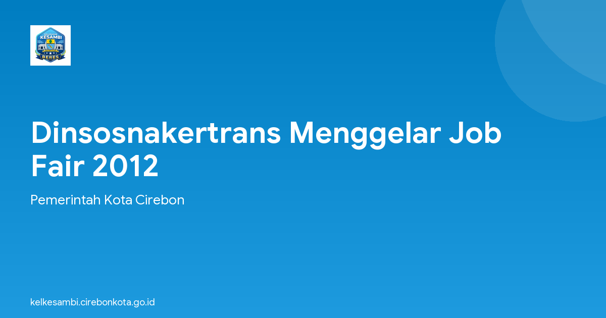 Dinsosnakertrans Menggelar Job Fair 2012
