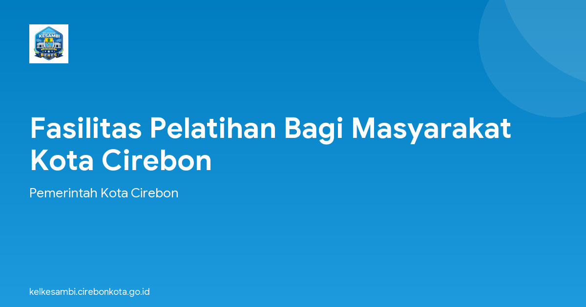 Fasilitas Pelatihan Bagi Masyarakat Kota Cirebon