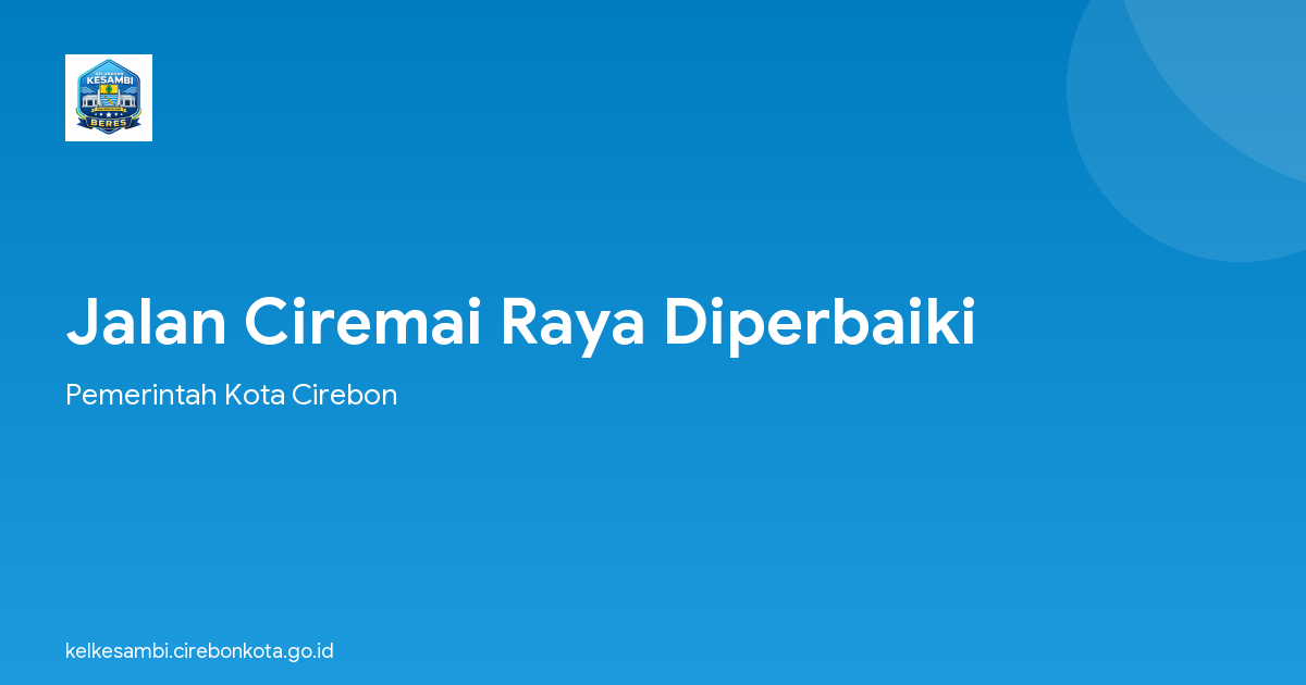 Jalan Ciremai Raya Diperbaiki