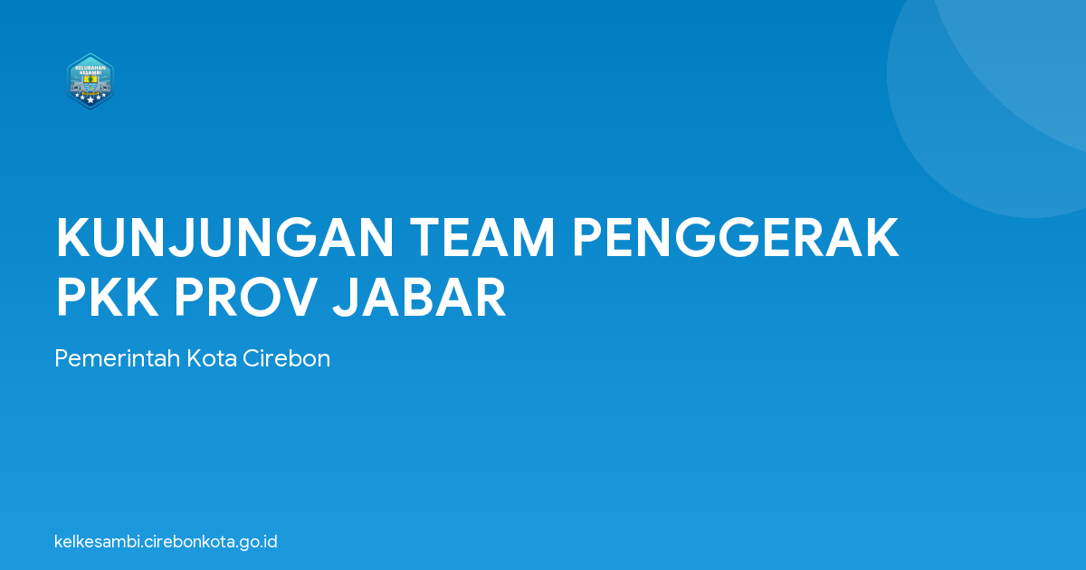 KUNJUNGAN TEAM PENGGERAK PKK PROV JABAR