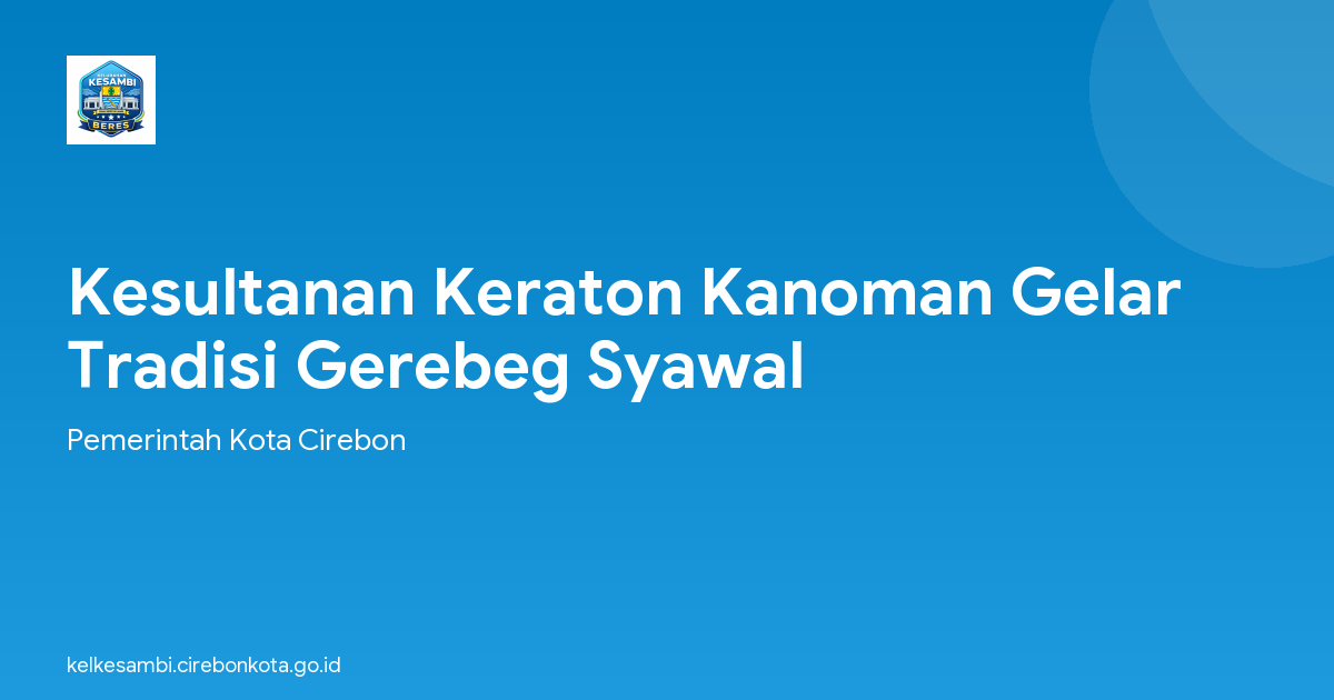 Kesultanan Keraton Kanoman Gelar Tradisi Gerebeg Syawal