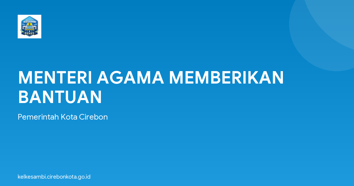 MENTERI AGAMA MEMBERIKAN BANTUAN