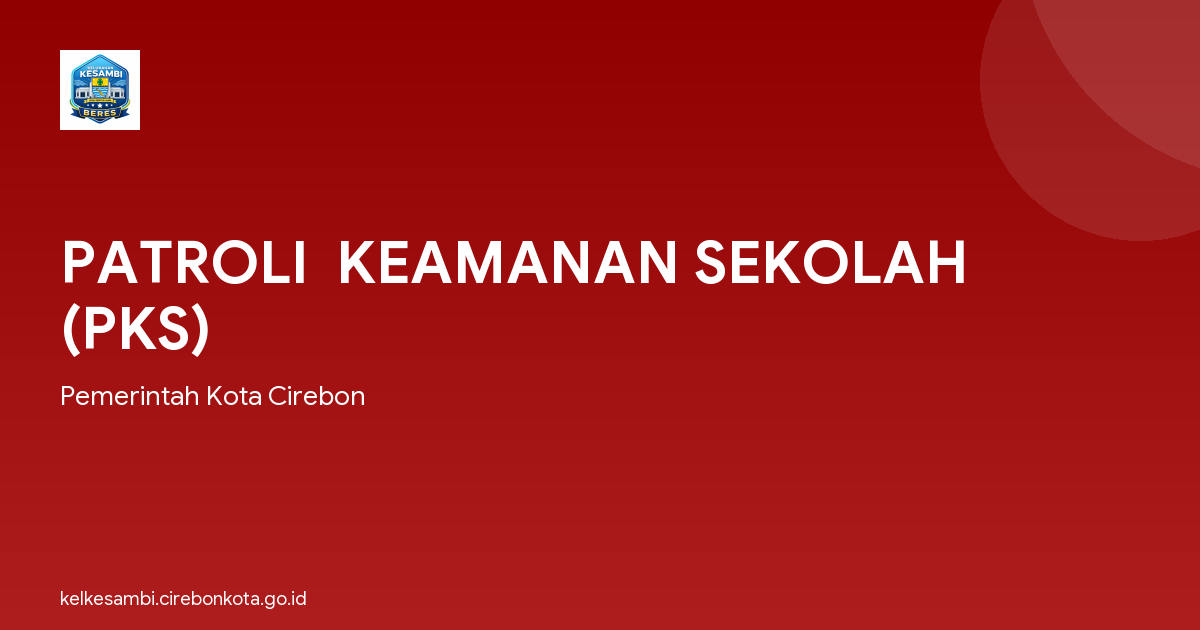 PATROLI  KEAMANAN SEKOLAH (PKS)