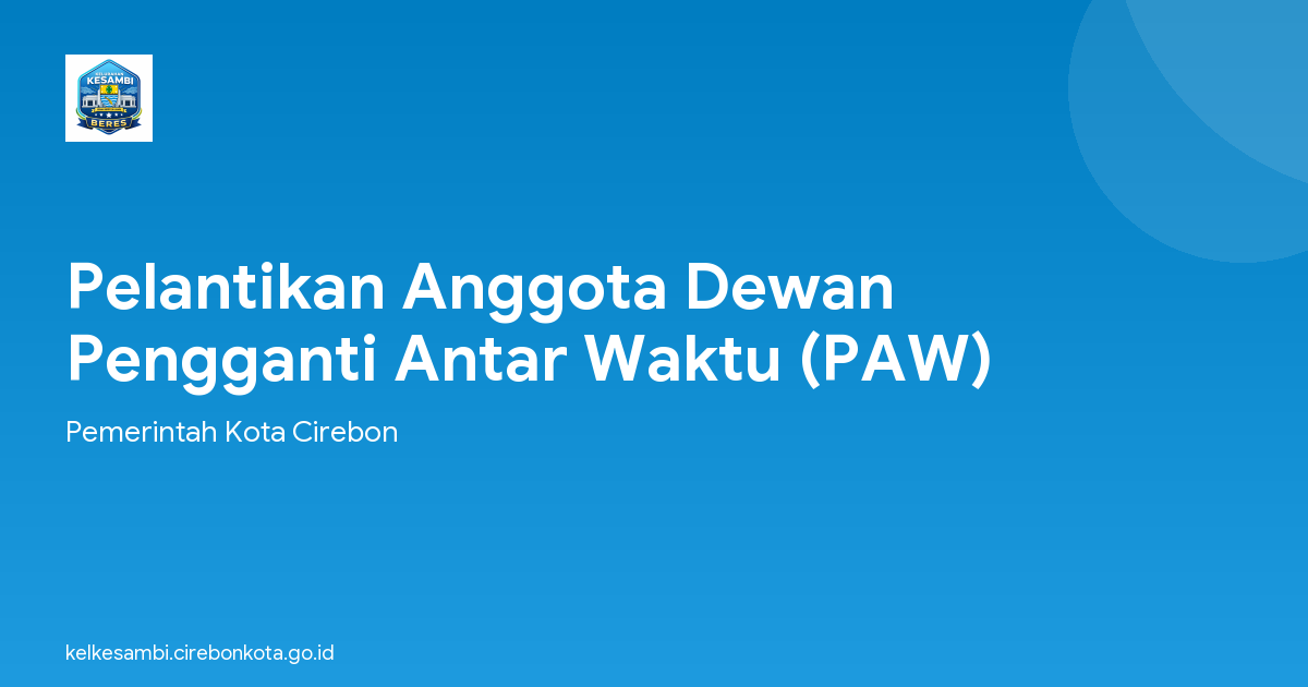 Pelantikan Anggota Dewan Pengganti Antar Waktu (PAW)