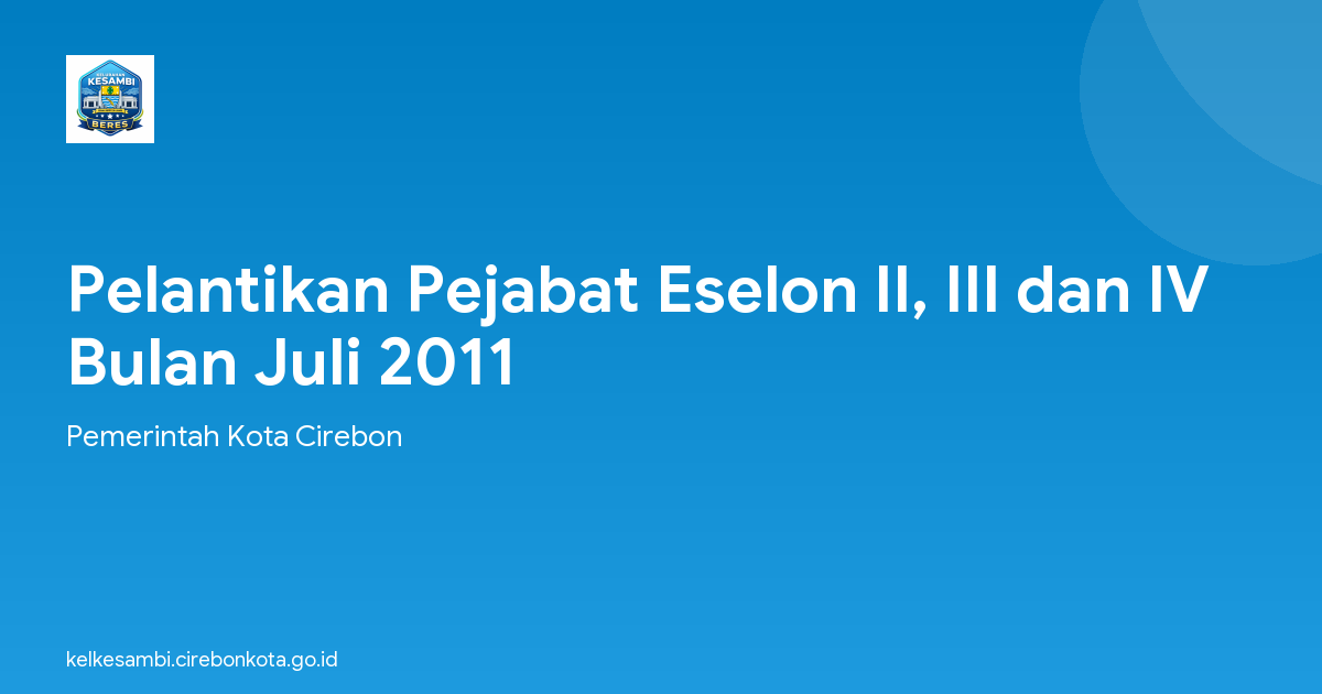 Pelantikan Pejabat Eselon II, III dan IV Bulan Juli 2011