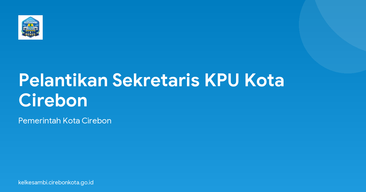 Pelantikan Sekretaris KPU Kota Cirebon