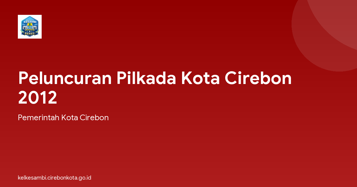 Peluncuran Pilkada Kota Cirebon 2012