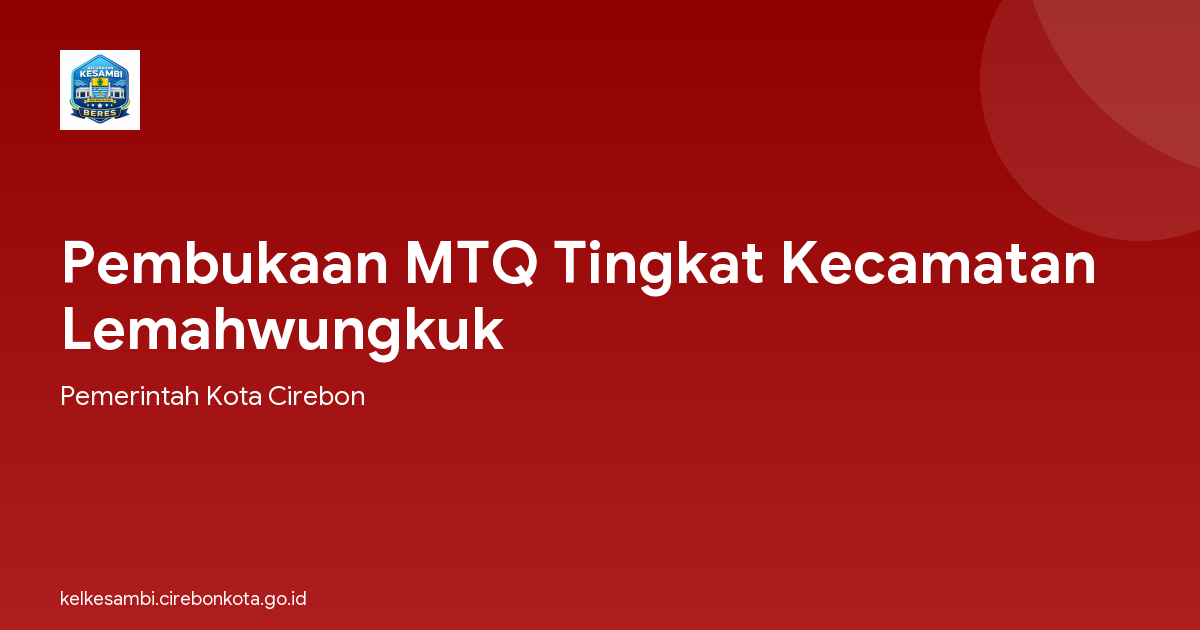 Pembukaan MTQ Tingkat Kecamatan Lemahwungkuk
