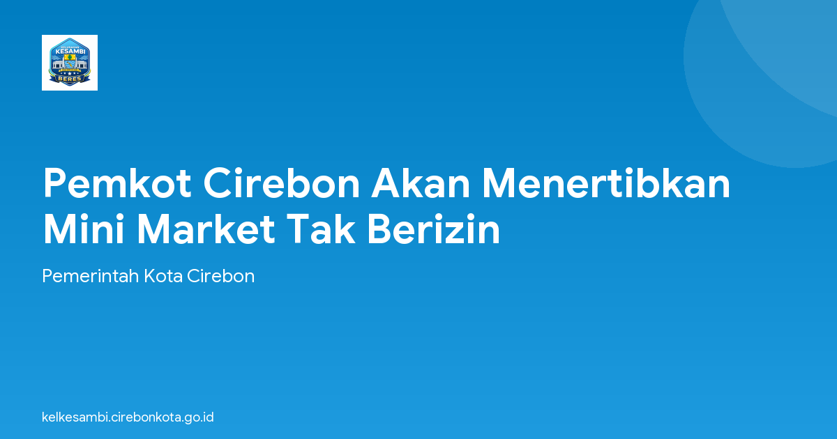 Pemkot Cirebon Akan Menertibkan Mini Market Tak Berizin