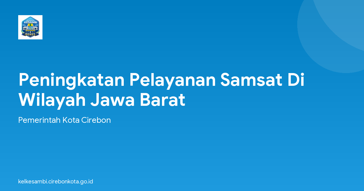 Peningkatan Pelayanan Samsat Di Wilayah Jawa Barat