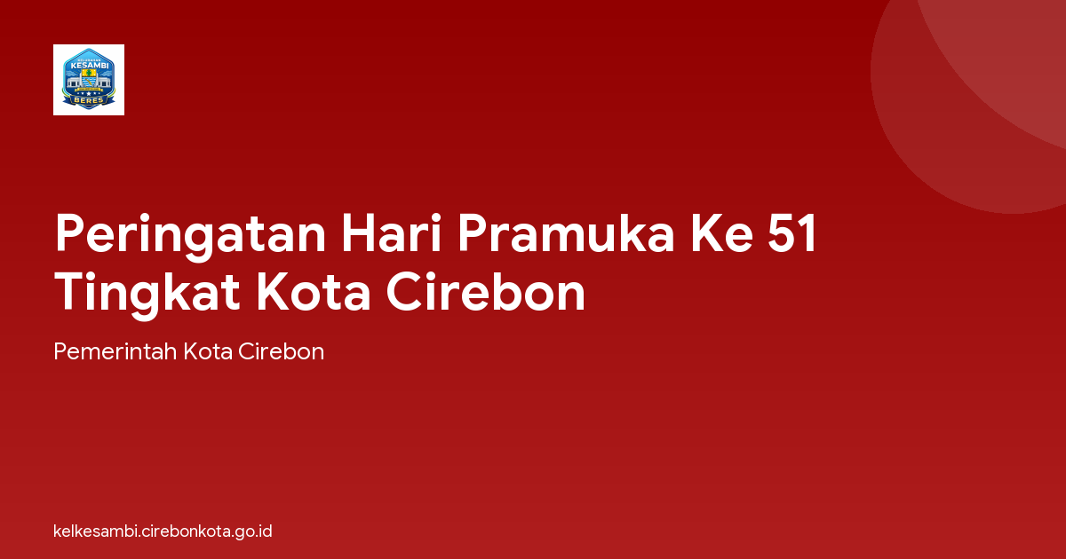 Peringatan Hari Pramuka Ke 51 Tingkat Kota Cirebon