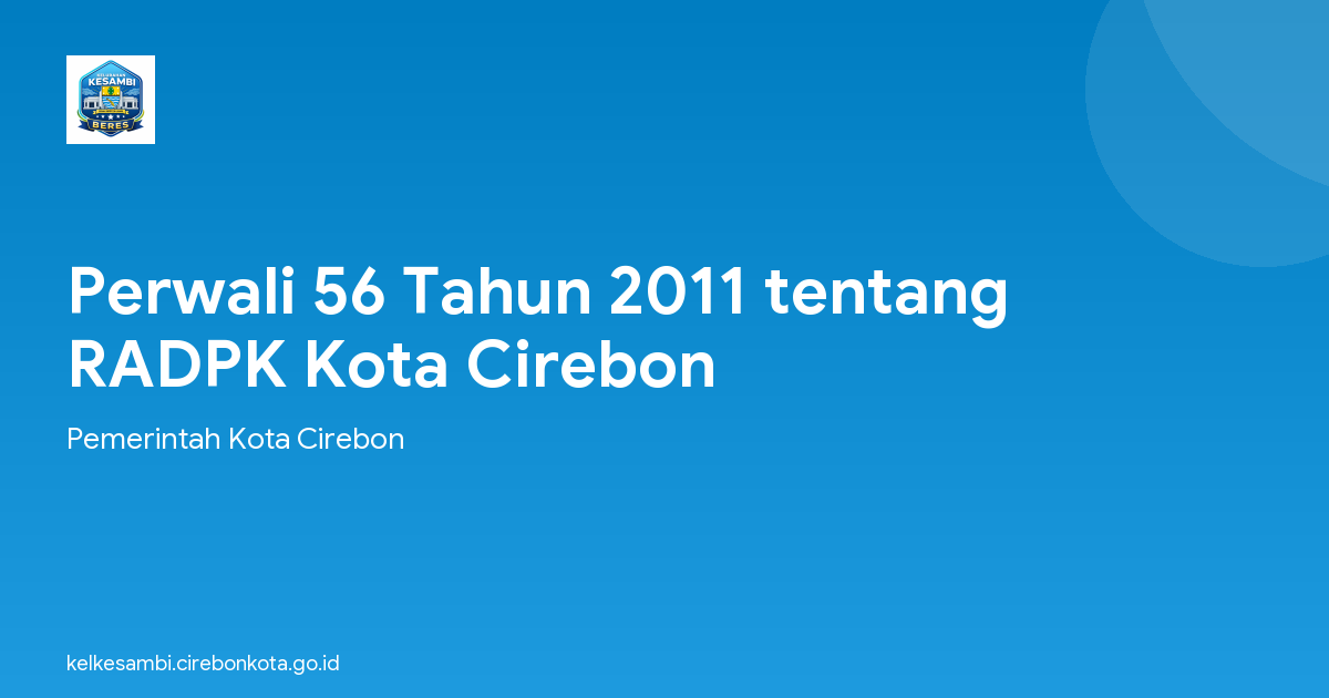 Perwali 56 Tahun 2011 tentang RADPK Kota Cirebon