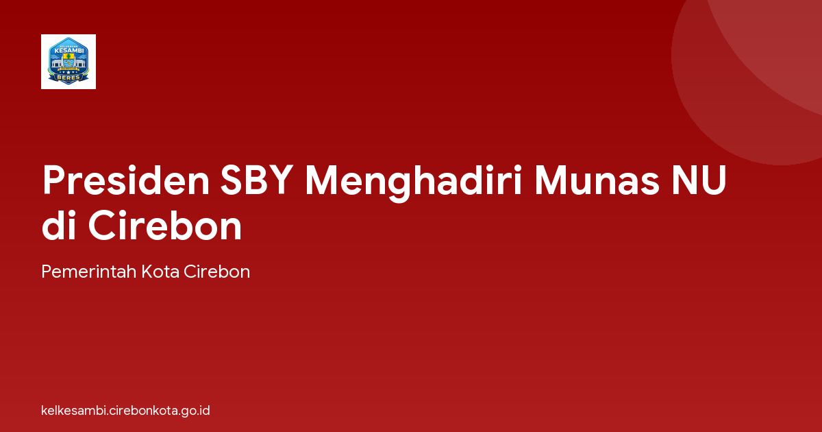 Presiden SBY Menghadiri Munas NU di Cirebon