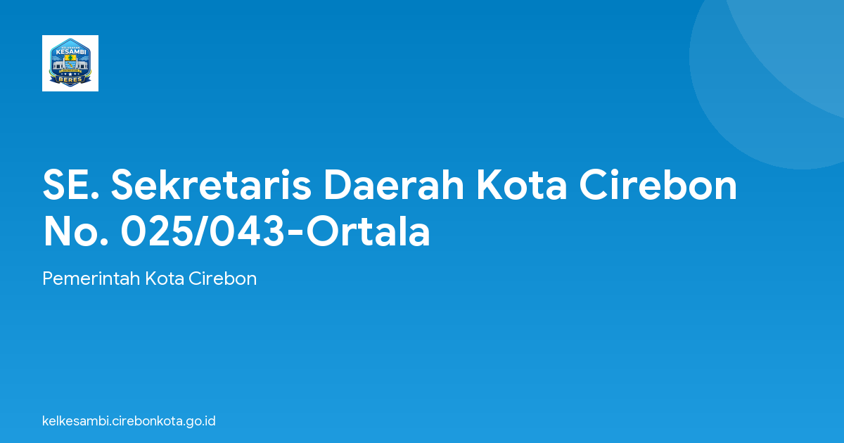 SE. Sekretaris Daerah Kota Cirebon No. 025/043-Ortala