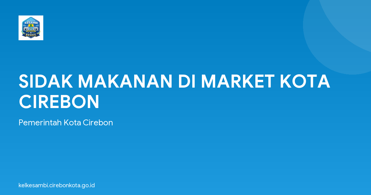 SIDAK MAKANAN DI MARKET KOTA CIREBON