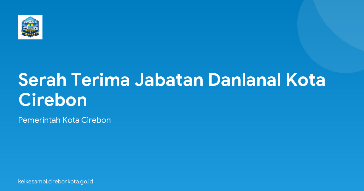 Serah Terima Jabatan Danlanal Kota Cirebon