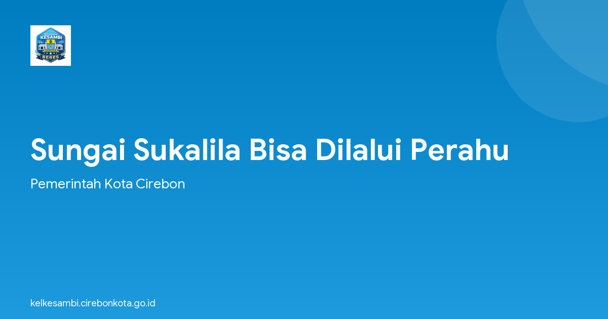 Sungai Sukalila Bisa Dilalui Perahu
