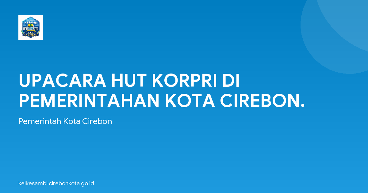 UPACARA HUT KORPRI DI PEMERINTAHAN KOTA CIREBON.