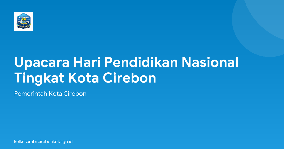 Upacara Hari Pendidikan Nasional  Tingkat Kota Cirebon