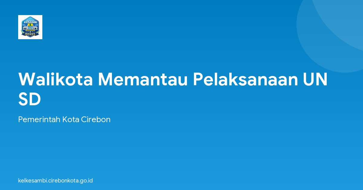 Walikota Memantau Pelaksanaan UN SD