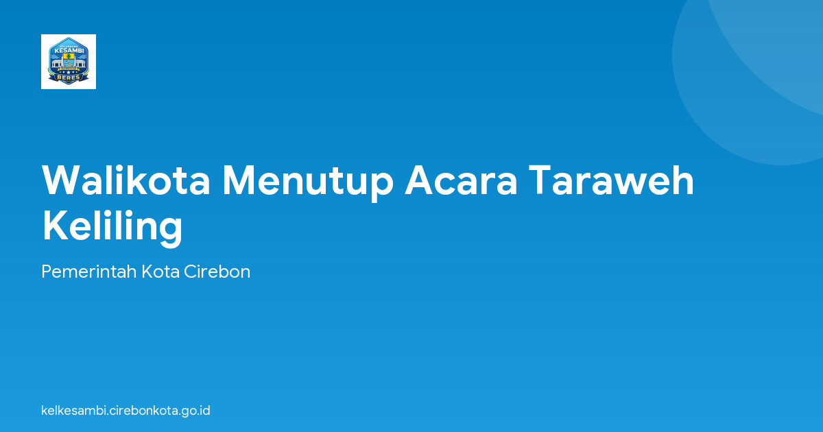 Walikota Menutup Acara Taraweh Keliling
