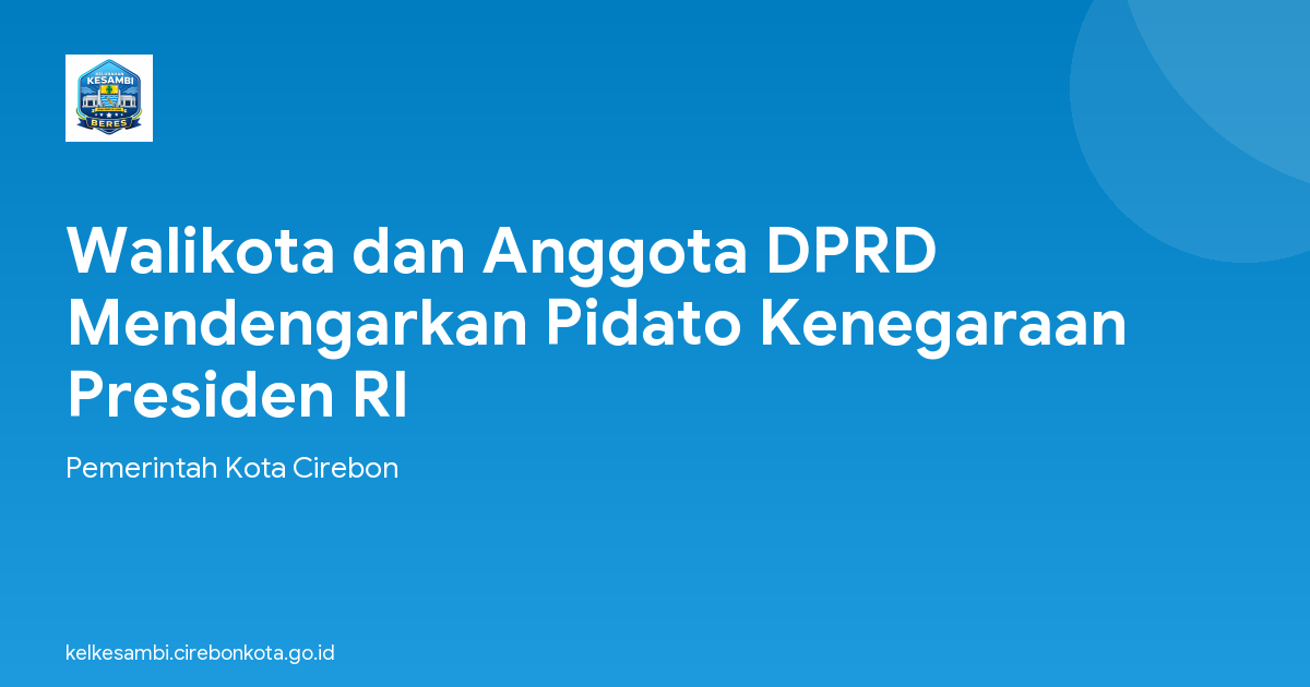 Walikota dan Anggota DPRD Mendengarkan Pidato Kenegaraan Presiden RI