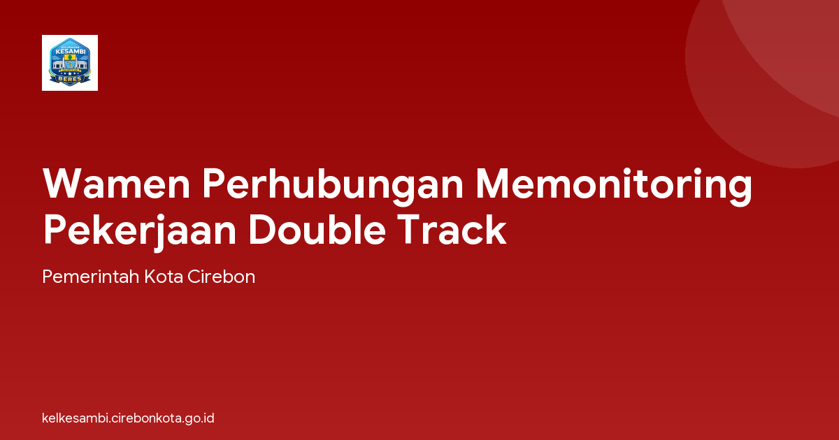 Wamen Perhubungan Memonitoring Pekerjaan Double Track