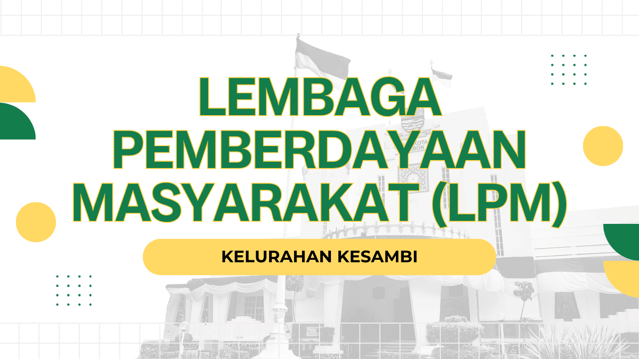 Lembaga Pemberdayaan Masyarakat (LPM)