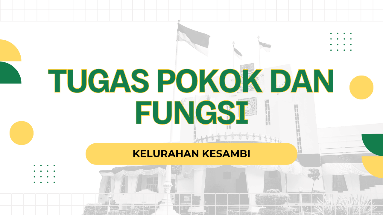 Tugas Pokok dan Fungsi Kelurahan