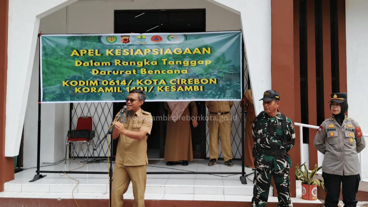 Lurah Kesambi Ikuti Apel Kesiapsiagaan Tanggap Darurat Bencana Tingkat Kecamatan Kesambi